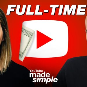 How To Be a Full-Time YouTuber | #YouTubeMadeSimple