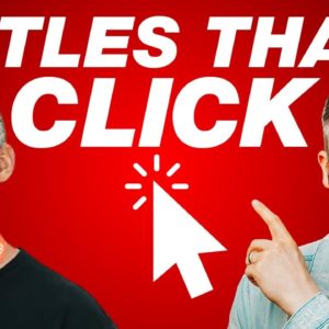 10 Easy Title Hacks (Guaranteed to Get Views) | #ThinkMediaPodcast #125