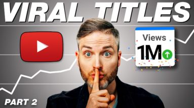 How to Write Better YouTube Titles & Get More Views! (PT. 2) | #ThinkMediaPodcast #165
