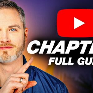 YouTube Video Chapters Explained… Are They Worth it?