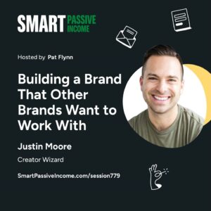 SPI 779: Building a Brand that Other Brands Want to Work With with Justin Moore