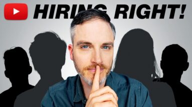 Secrets to Hiring the Right Team for Your YouTube Channel